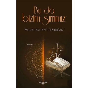BU DA BIZIM SIRRIMIZ - AYHAN GÜRDOĞAN