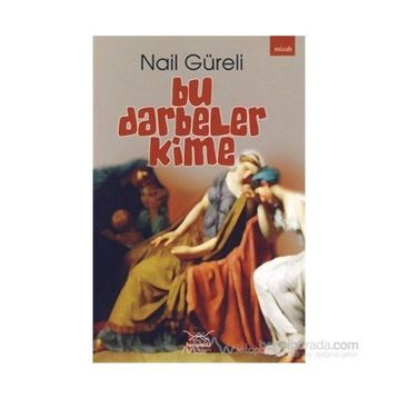 BU DARBELER KIME - NAIL GÜRELİ