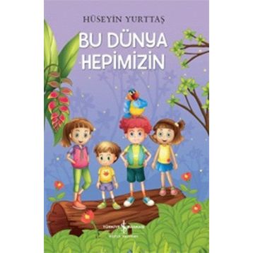 Bu Dünya Hepimizin - Hüseyin Yurttaş