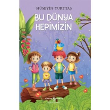 Bu Dünya Hepimizin - Hüseyin Yurttaş