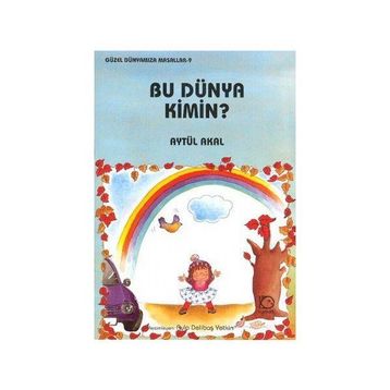 BU DÜNYA KIMIN - AYTÜL AKAL