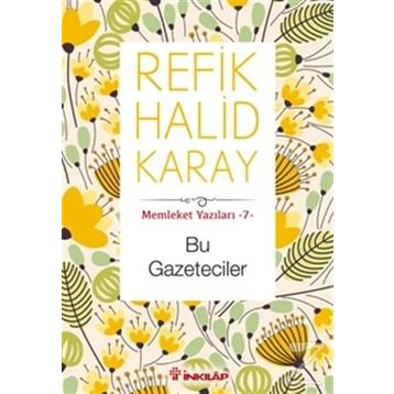 Bu Gazeteciler - refik halit karay