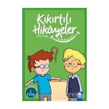 Bu Gelen de Kim - Kıkırtılı Hikayeler 3. Sınıf - Serpil Kaya