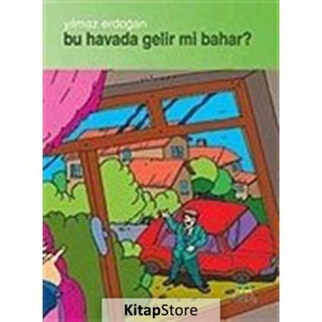 BU HAVADA GELIRMI BAHAR - YILMAZ ERDOĞAN