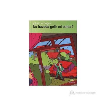 BU HAVADA GELIRMI BAHAR - YILMAZ ERDOĞAN