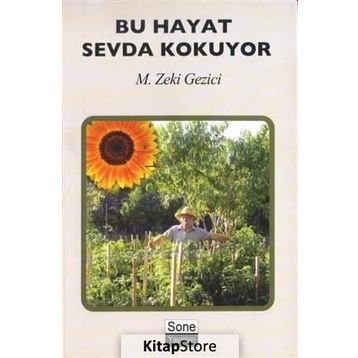 Bu Hayat Sevda Kokuyor - M. Zeki Gezici