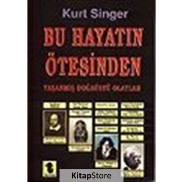 BU HAYATIN ÖTESİNDE - KURT SINGER