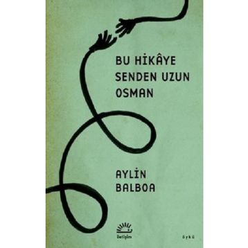 Bu Hikaye Senden Uzun Osman - Aylin Balboa