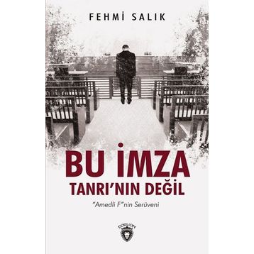 Bu İmza Tanrının Değil - Fehmi Salık