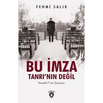 Bu İmza Tanrının Değil - Fehmi Salık