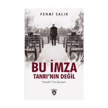 Bu İmza Tanrının Değil - Fehmi Salık