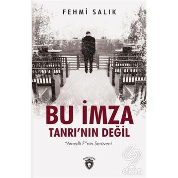 Bu İmza Tanrının Değil - Fehmi Salık