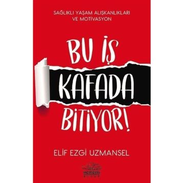 Bu İş Kafada Bitiyor! / Elif Ezgi Uzmansel / Nemesis Kitap