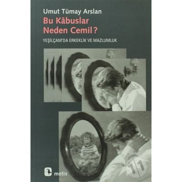 Bu Kabuslar Neden Cemil - U.Tümay Arslan