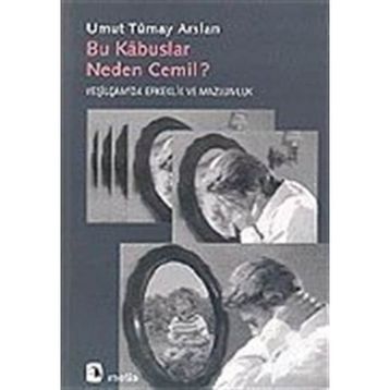 Bu Kabuslar Neden Cemil - U.Tümay Arslan