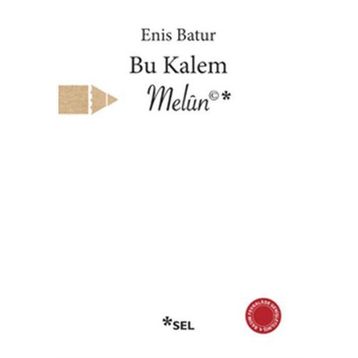 Bu Kalem Melun - Enis Batur