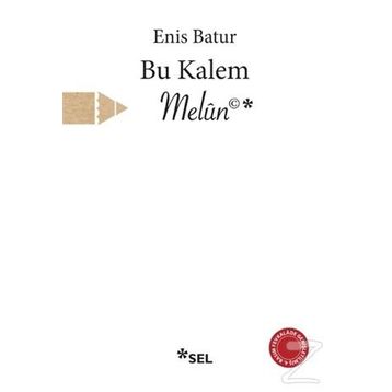 Bu Kalem Melun - Enis Batur