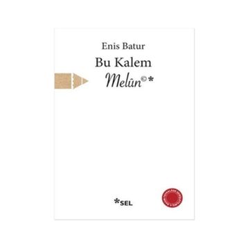 Bu Kalem Melun - Enis Batur