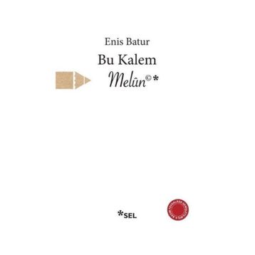 Bu Kalem Melun - Enis Batur