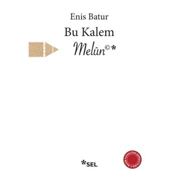 Bu Kalem Melun - Enis Batur