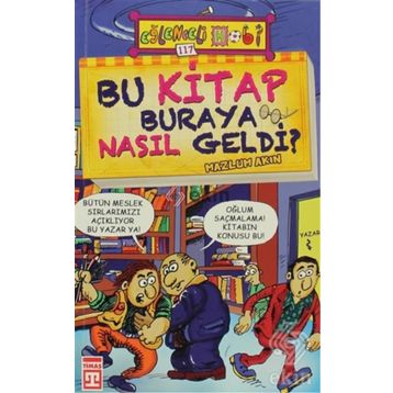 Bu Kitap Buraya Nasıl Geldi? - Mazlum Akın