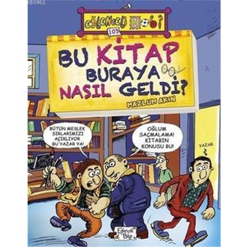 Bu Kitap Buraya Nasıl Geldi? - Mazlum Akın