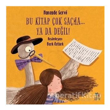Bu Kitap Çok Saçma… Ya Da Değil!-Hanzade Servi