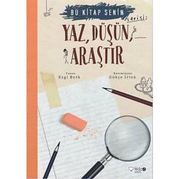 Bu Kitap Senin - Yaz, Düşün, Araştır - Ezgi Berk
