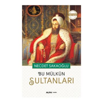 Bu Mülkün Sultanları - Necdet Sakaoğlu