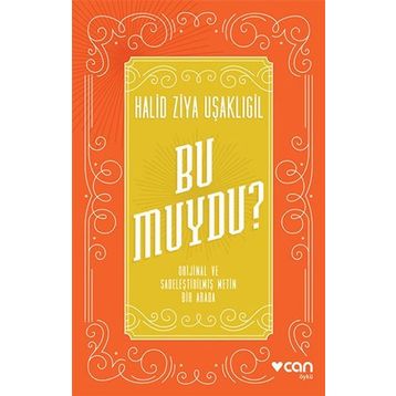 Bu Muydu? Orijinal ve Sadeleştirilmiş Metin Bir Arada - Halit Ziya Uşaklıgil