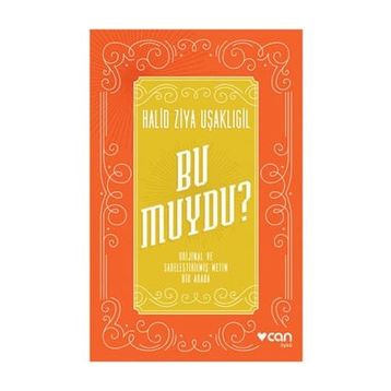 Bu Muydu? Orijinal ve Sadeleştirilmiş Metin Bir Arada - Halit Ziya Uşaklıgil