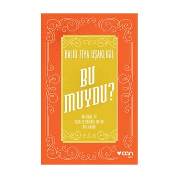 Bu Muydu? Orijinal ve Sadeleştirilmiş Metin Bir Arada - Halit Ziya Uşaklıgil