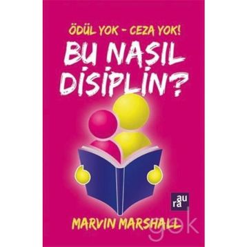 Bu Nasıl Disiplin? - marvin marshall