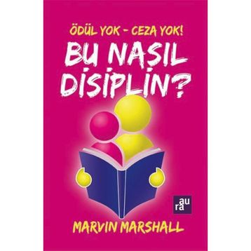 Bu Nasıl Disiplin? - marvin marshall