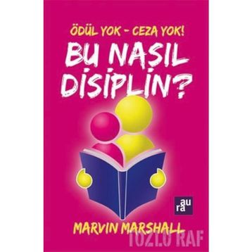 Bu Nasıl Disiplin? - marvin marshall