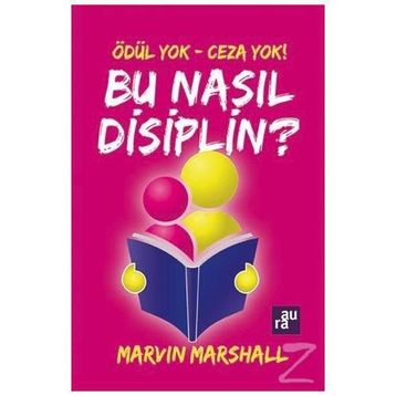 Bu Nasıl Disiplin? - marvin marshall