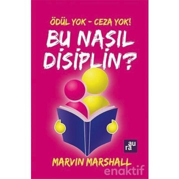 Bu Nasıl Disiplin? - marvin marshall