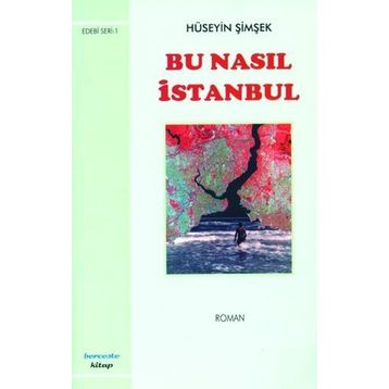 Bu Nasıl İstanbul - Hüseyin Şimşek