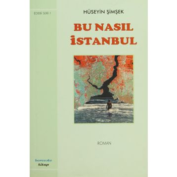 Bu Nasıl İstanbul - Hüseyin Şimşek