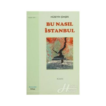 Bu Nasıl İstanbul - Hüseyin Şimşek