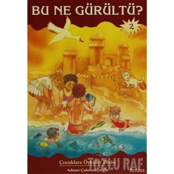 BU NE GÜRÜLTÜ? - ADNAN ÇAKMAKÇIOĞLU