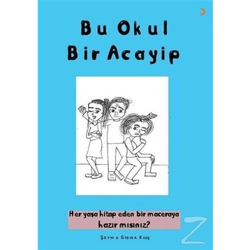 Bu Okul Bir Acayip - Şeyma Sıdıka Kılıç