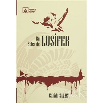 Bu Sefer De Lusifer - Cahide Sayaca