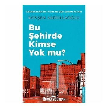 Bu Şehirde Kimse Yok mu? - Rövşen Abdullaoğlu