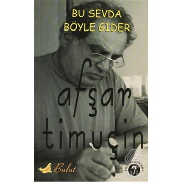 Bu Sevda Böyle Gider - Afşar Timuçin