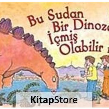 Bu Sudan Bir Dinozor İçmiş Olabilir mi? - Robert E. Wells