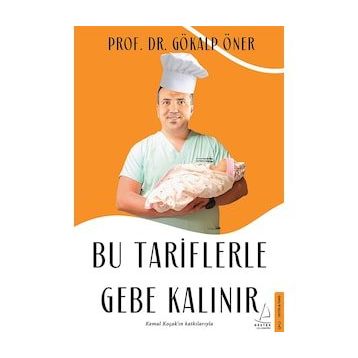 Bu Tariflerle Gebe Kalınır - Gökalp Öner