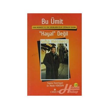 Bu Ümit ’Hayal’ Değil - Suha Mermerci