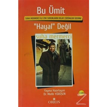 Bu Ümit ’Hayal’ Değil - Suha Mermerci