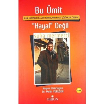 Bu Ümit ’Hayal’ Değil - Suha Mermerci